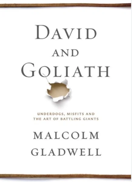 David and Goliath by Malcolm Gladwell