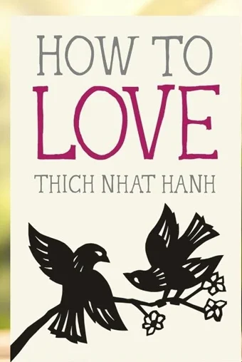 How to Love by Thich Nhat Hanh