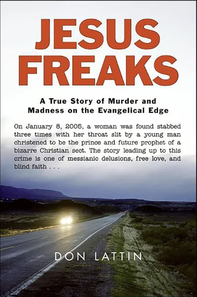 Jesus Freaks by Don Lattin