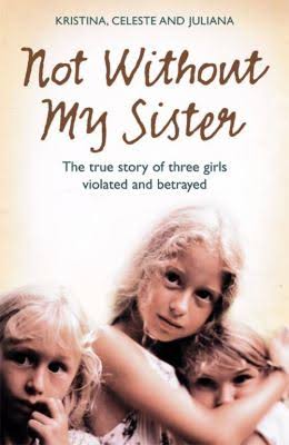 Not Without My Sister by Juliana Buhring