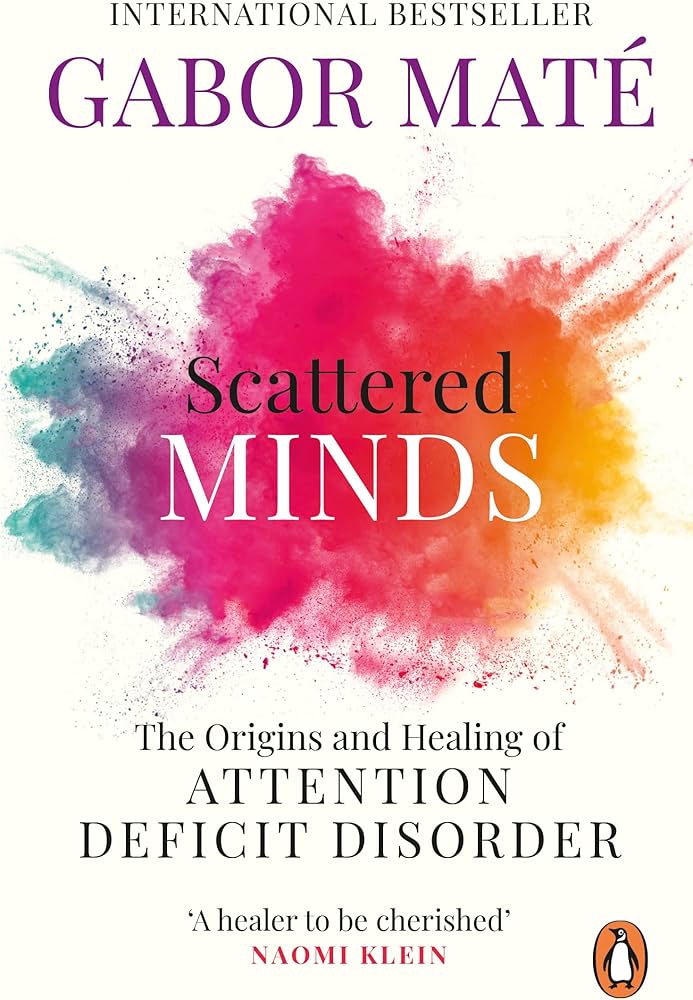 Scattered Minds by Gabor Maté