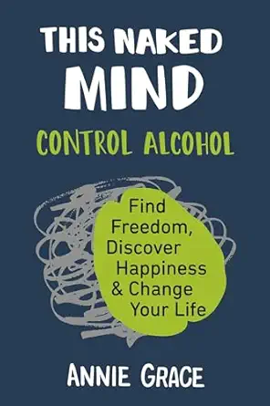 This Naked Mind by Annie Grace