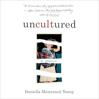 Uncultured by Daniella Mestyanek Young
