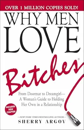 Why Men Love Bitches by Sherry Argov